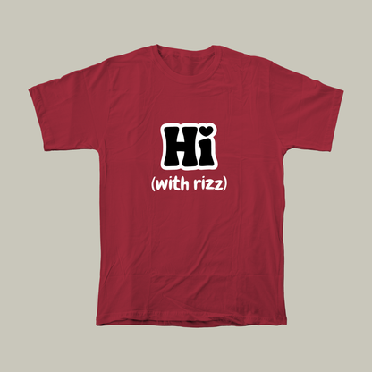 Hi with Rizz-Trendy Relaxed Fit Unisex Cotton T-Shirt